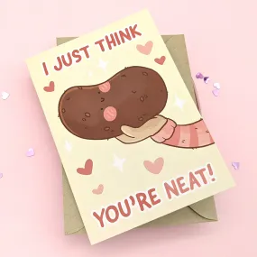 I Just Think You're Neat Greeting Card